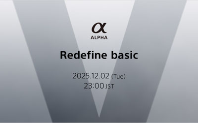 ソニーの“α”「Redefine basic」ティザーページ